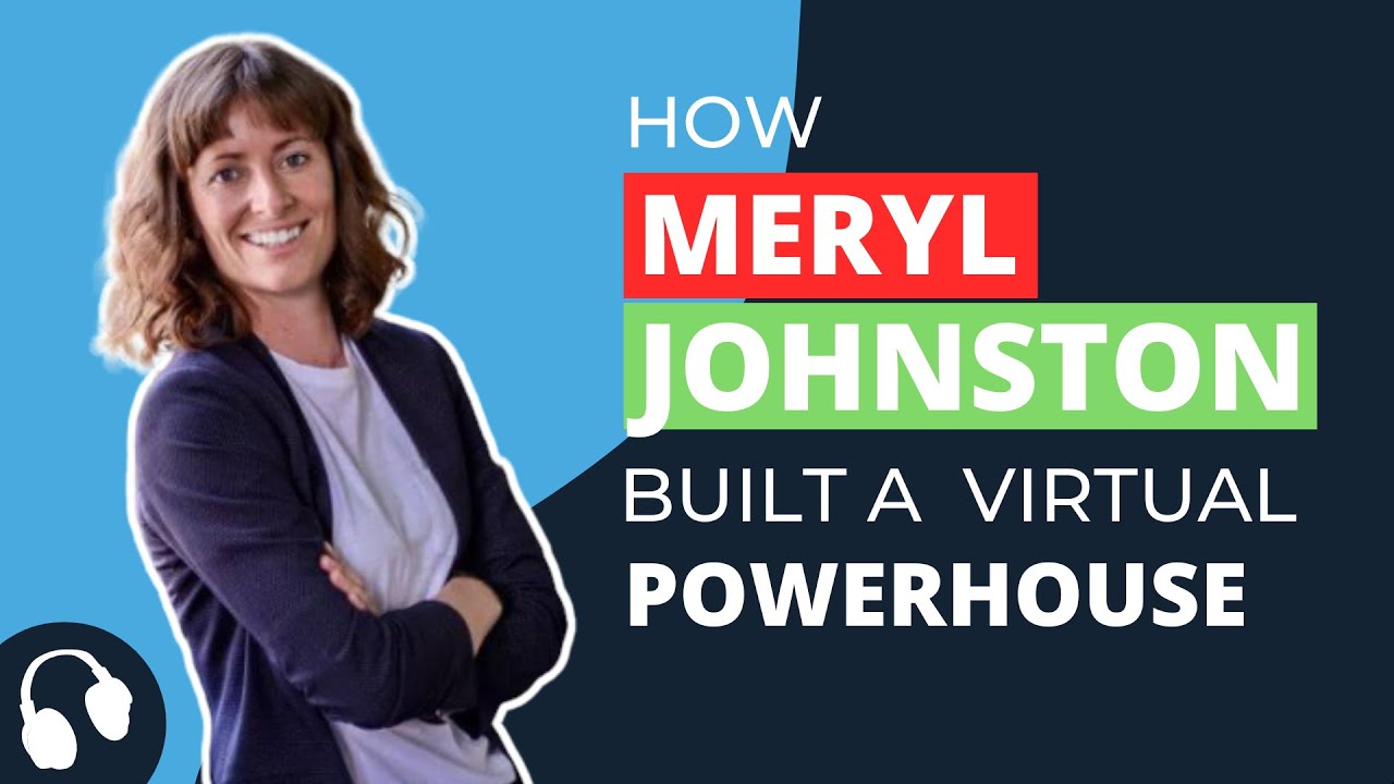 How Bean Ninjas CEO Meryl Johnston Built A Global Virtual Powerhouse | Virtual Success Show 46