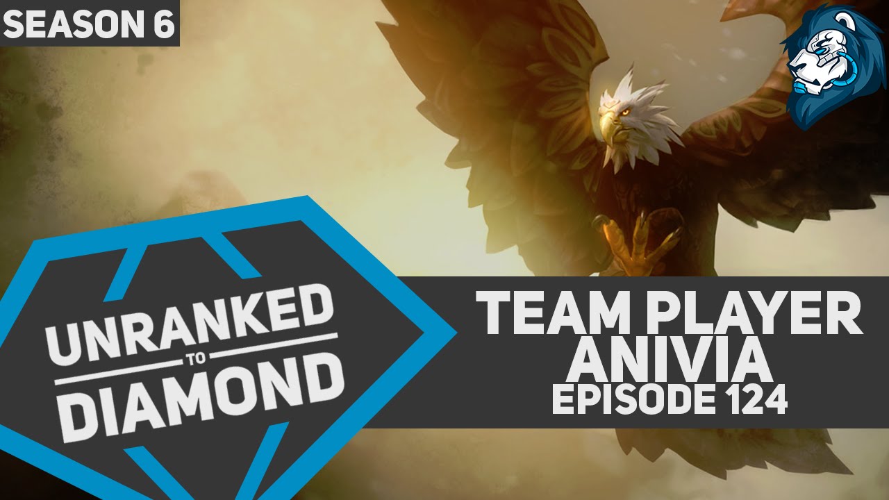 Team Player ANIVIA - Unranked to Diamond - Episode 124