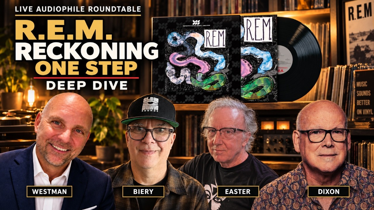 Live Audiophile Roundtable: R.E.M. Reckoning DSS One Step Deep Dive with Dixon Easter and Biery