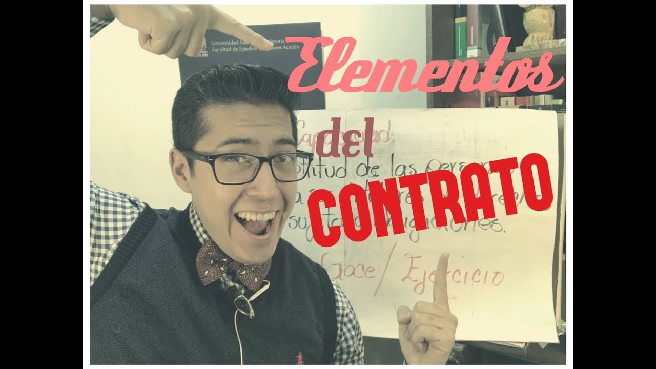 Elementos de Existencia y de Validez del Contrato / Acto Jurídico