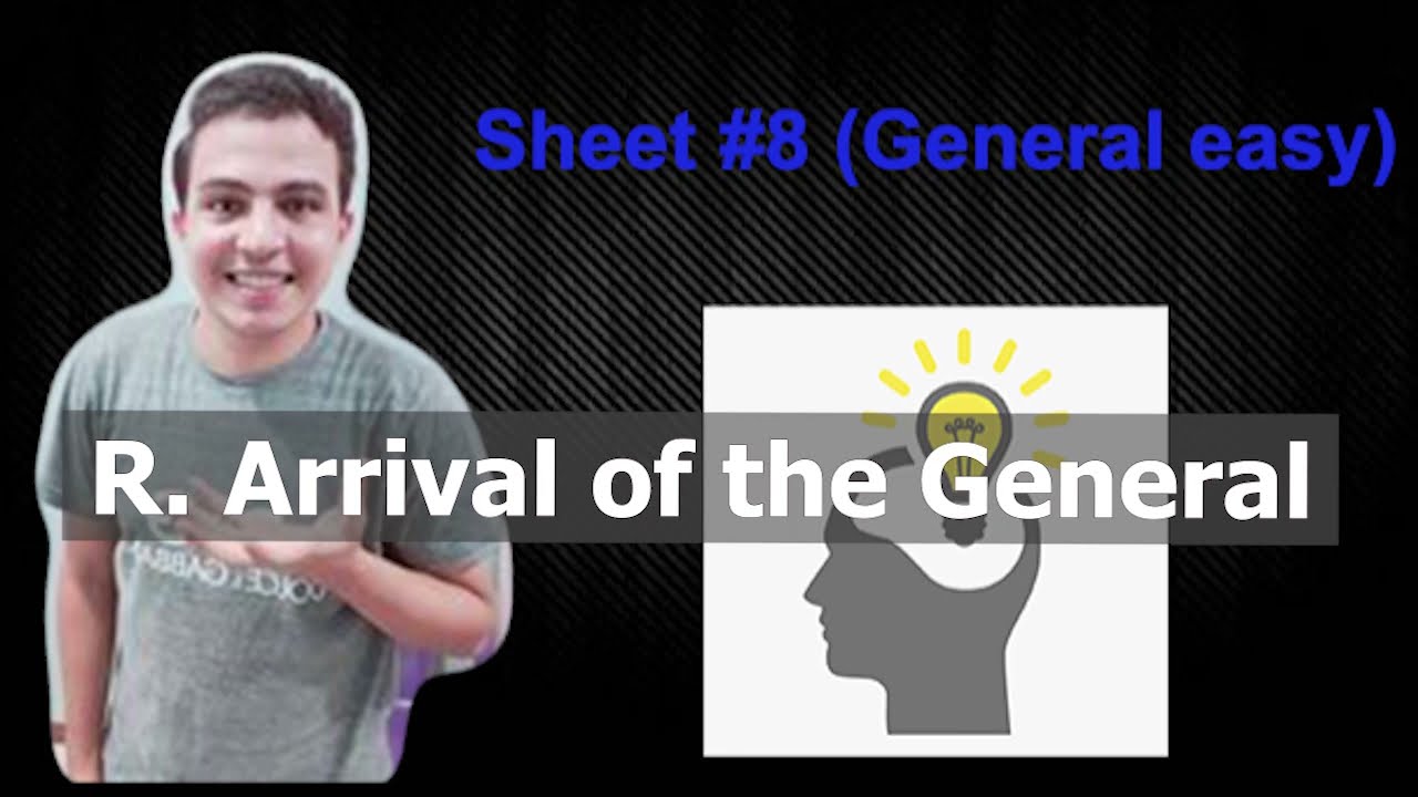 R. Arrival of the General