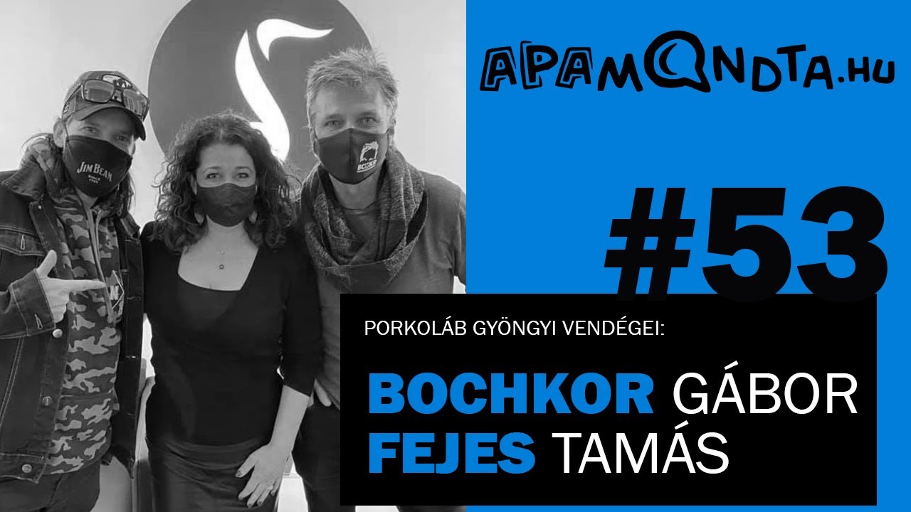 #53 apamondta Bochkor Gáborral és Fejes Tamással