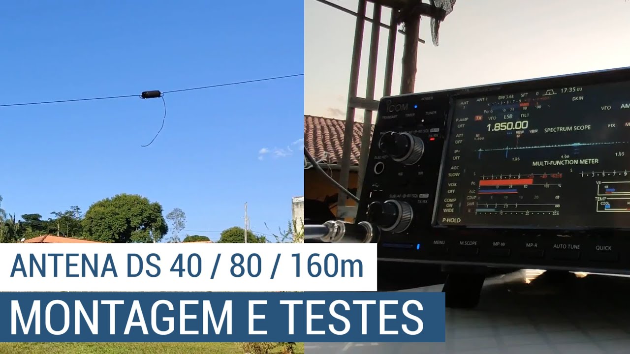 Antena DS 40 / 80 / 160m | Montagem, ajustes e testes