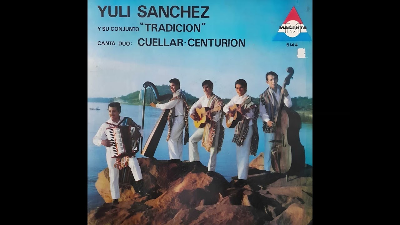 Yuli Sánchez y su conjunto “Tradición”, canta Dúo: Cuéllar–Centurión - Mba'e Kañynguemi