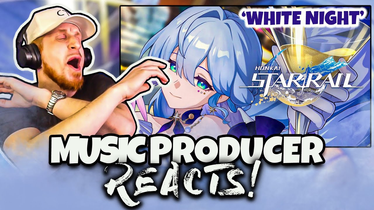 Реакция музыкального продюсера на «WHITE NIGHT» | Honkai: Star Rail 🌠