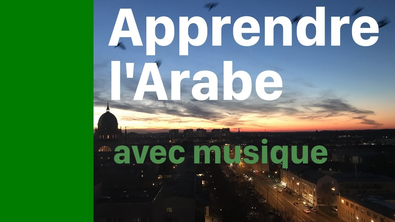Apprendre l'Arabe en dormant? (avec musique) - Apprendre des expressions en Arabe toute la nuit