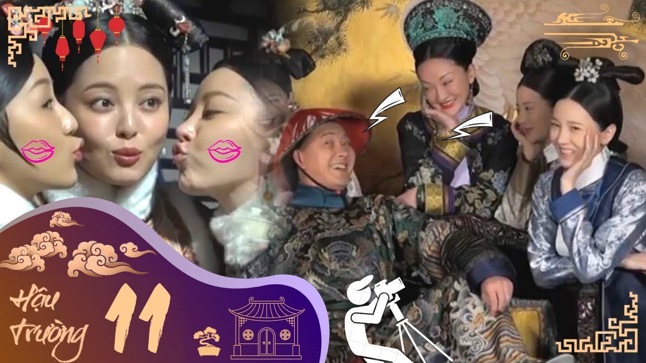 【Hậu cung Như Ý truyện /后宫如懿传】|| Hậu trường thú vị P11/13 (Châu Tấn, Hoắc Kiến Hoa,... )
