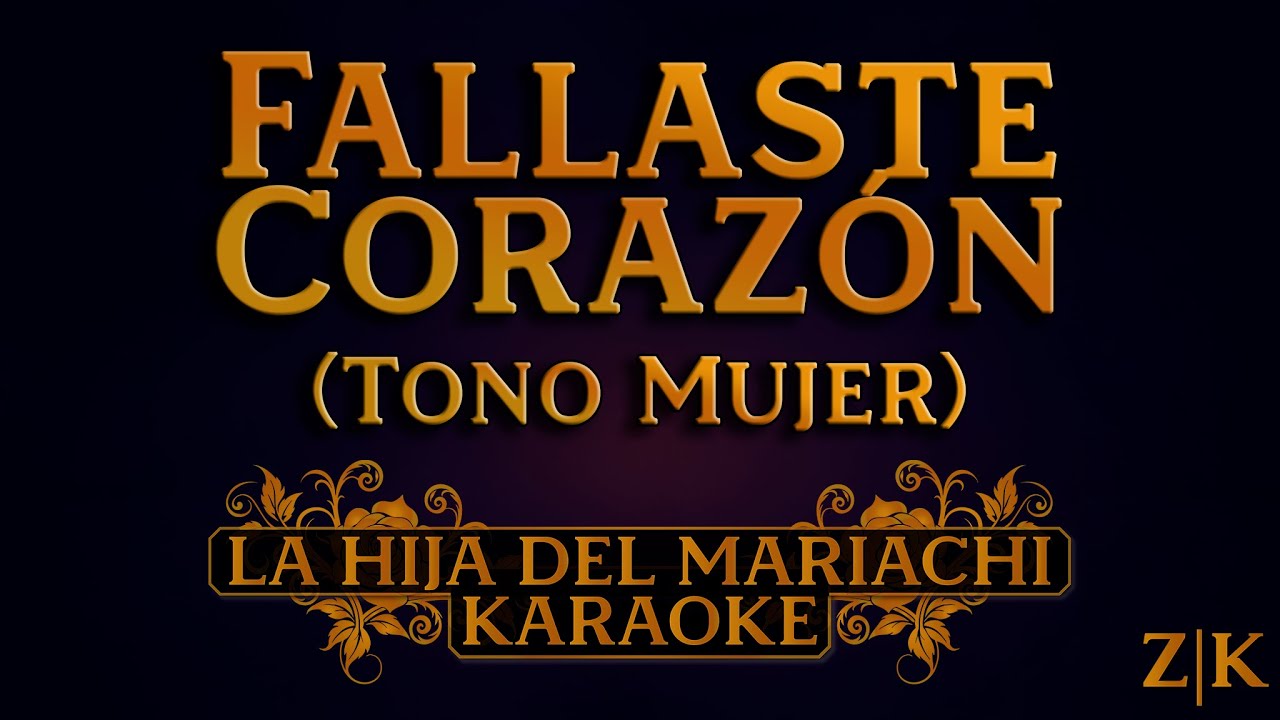 Fallaste Corazón (Tono Mujer) - La Hija del Mariachi | Karaoke con letra (Pista original)