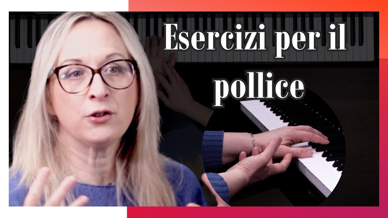 Il pollice al pianoforte: 5 esercizi da principiante a esperto