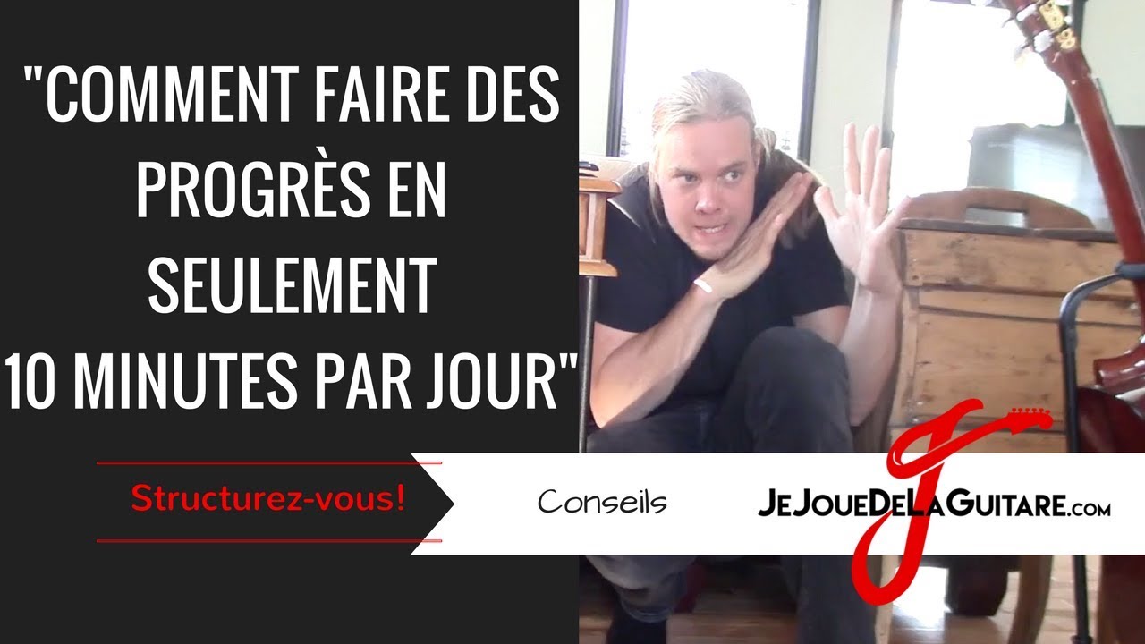 Comment Faire Des Progrès En 10 Minutes Par Jour?