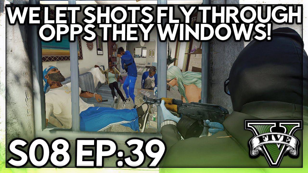 Episode 39: We Let Shots Fly Through Opps Windows! | GTA RP | GW Whitelist