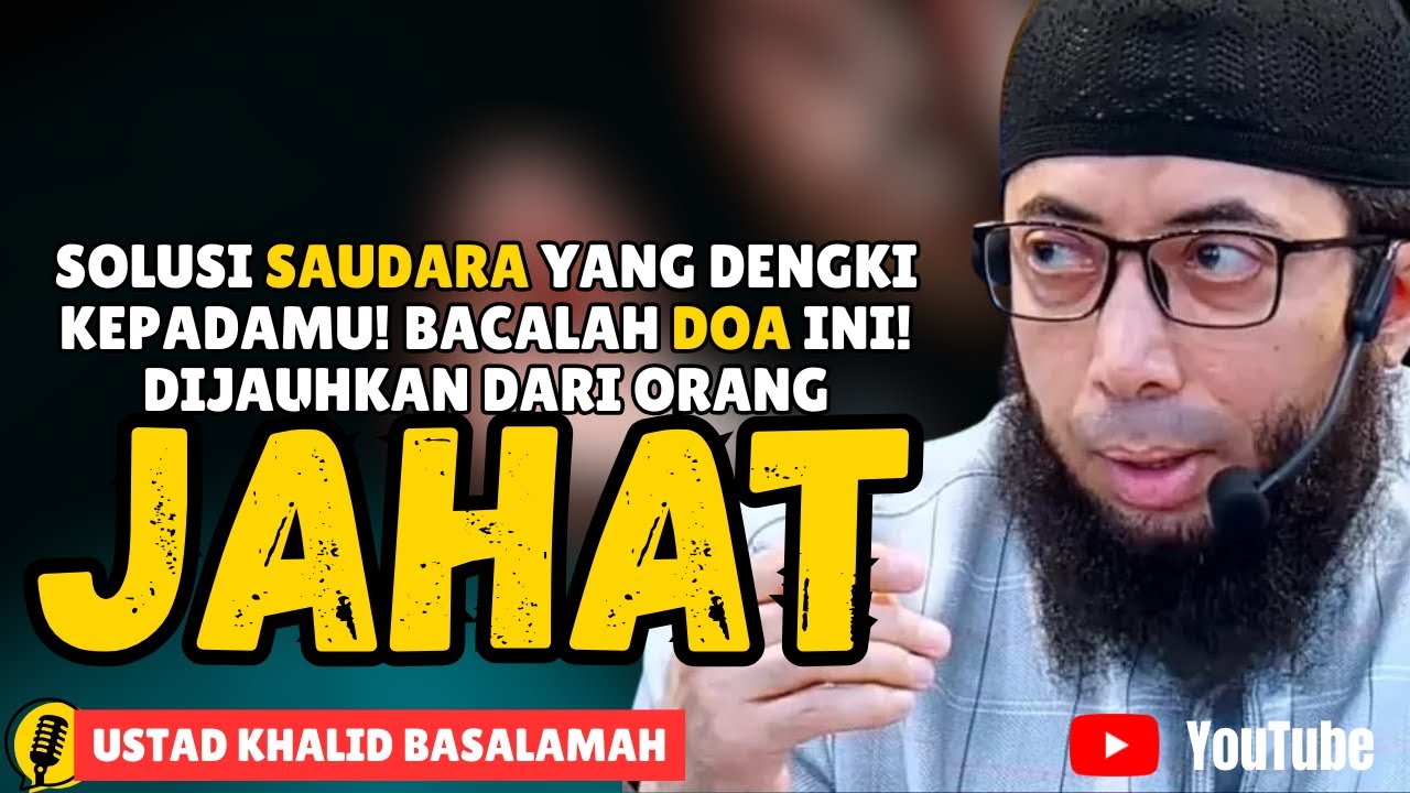 DOA AGAR TERHINDAR DARI RASA GELISAH! MENJAUHKAN DARI SAUDARA YANG IRI DENGKI KEPADA KITA!