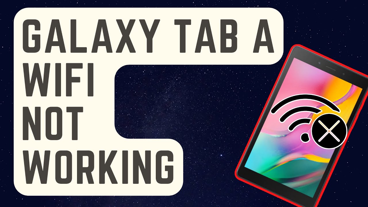 FIXED: Galaxy Tab A Wifi Not Working [Updated Solutions]