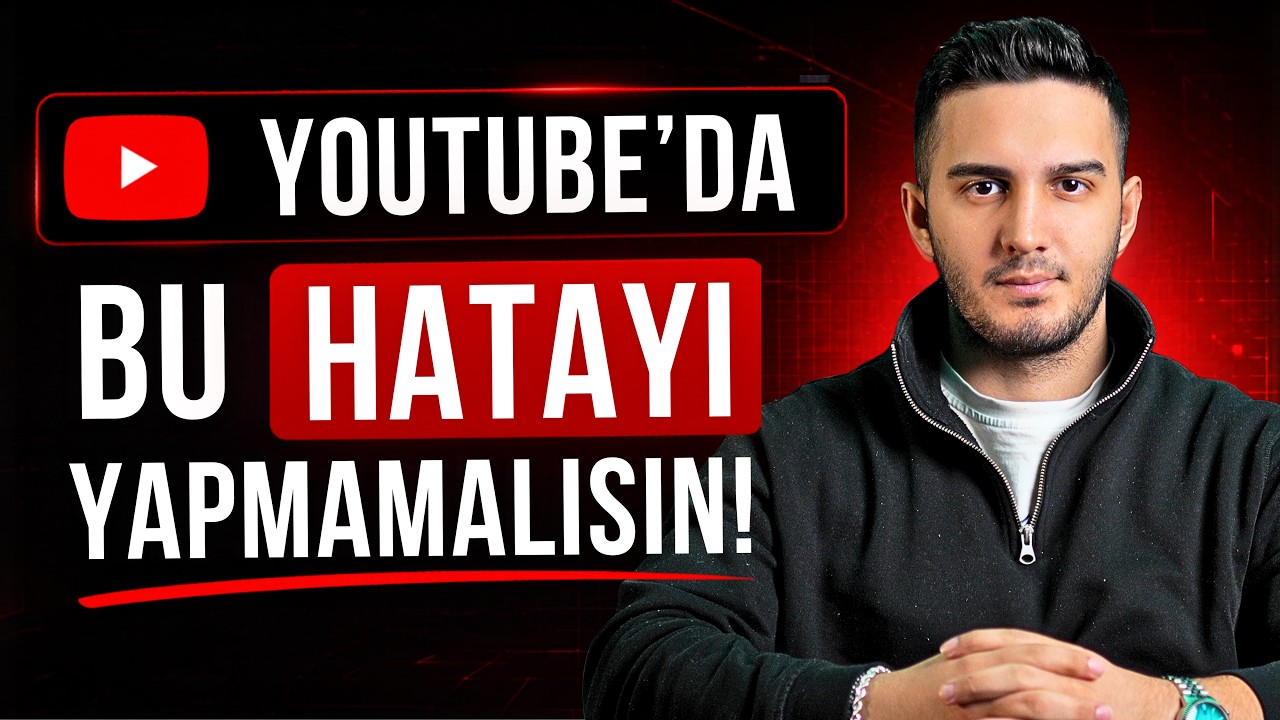 YouTube Kanalında Bu Hatayı Yapmamalısın!