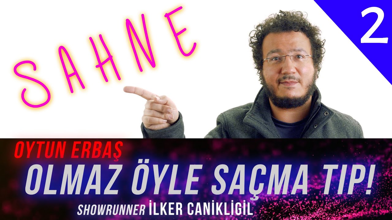 SAHNEYE! Oytun Erbaş - Olmaz &Ouml;yle Sa&ccedil;ma Tıp! B2