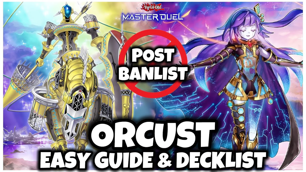 ORCUST | POST BANLIST | EASY GUIDE & DECKLIST!