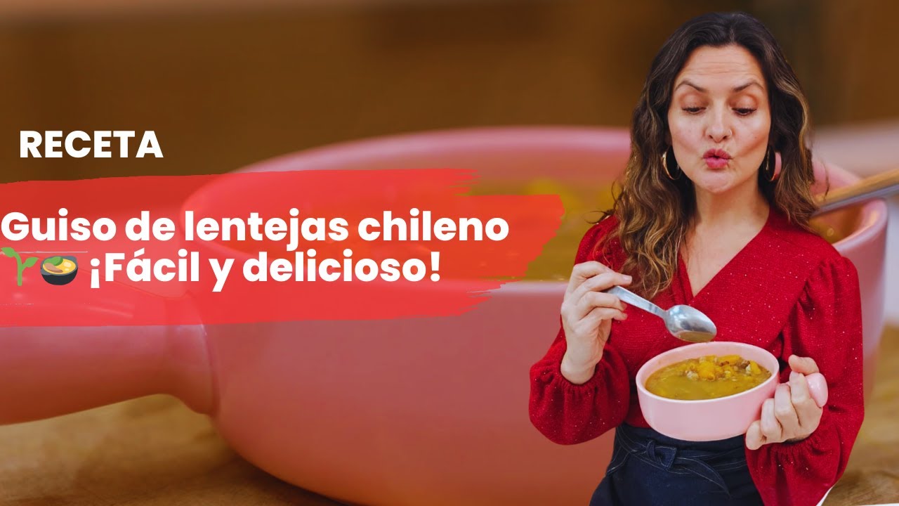 Guiso de lentejas chileno clásico | Connie Achurra