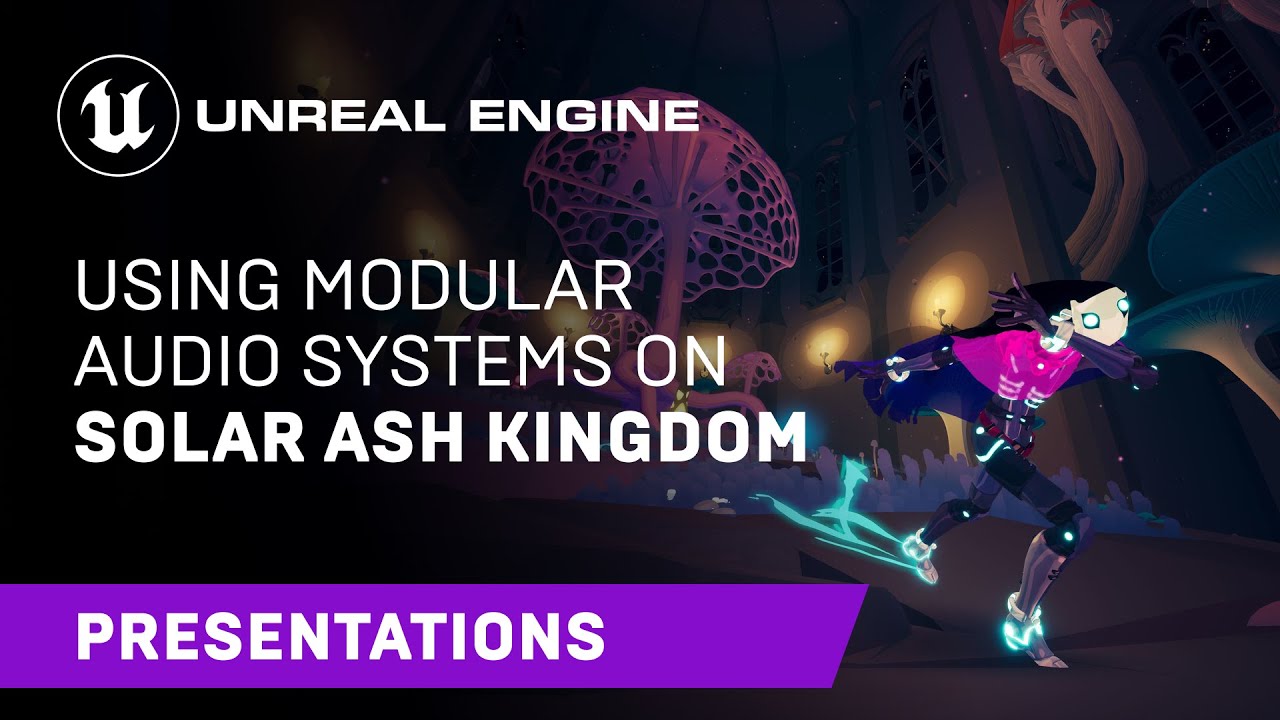 Modular Audio Systems in ‘Solar Ash Kingdom’ | GameSoundCon 2022