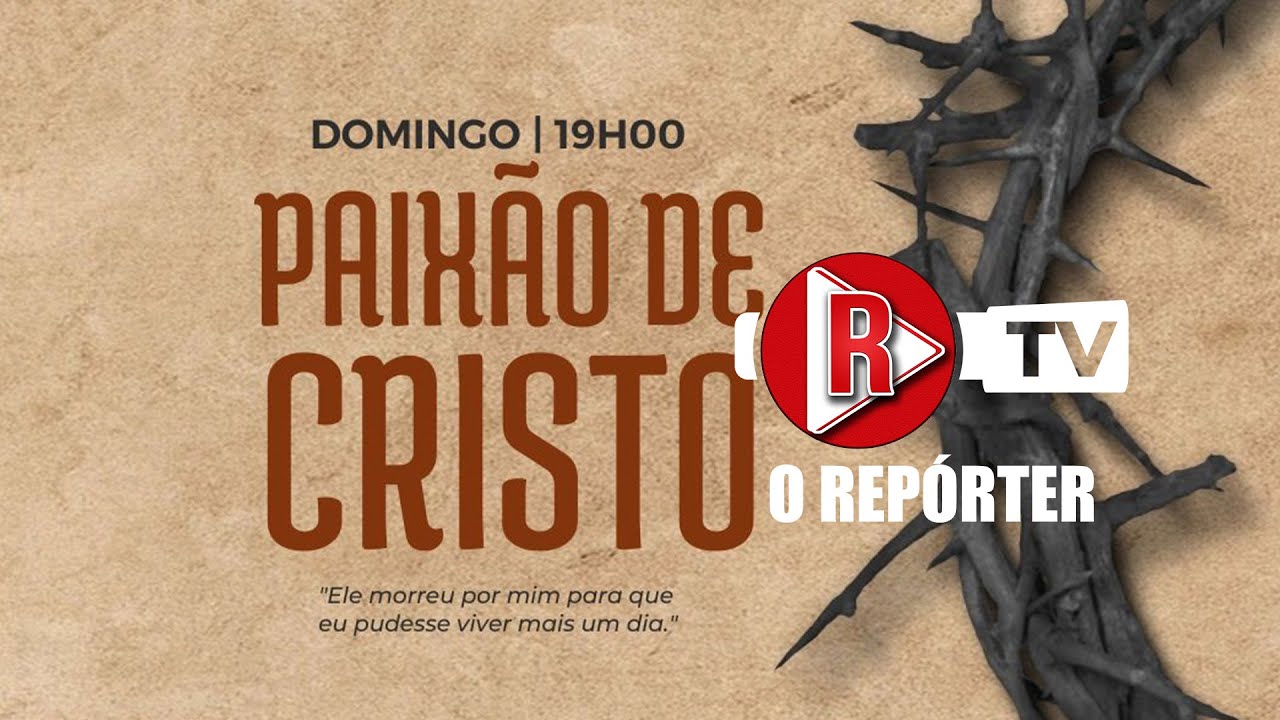 ESPETACULO TEATRAL A PAIXÃO DE CRISTO  (FAZENDA RIO GRANDE)