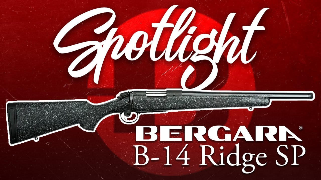 Bergara B-14 Ridge SP (специального назначения) | EuroOptic Spotlight