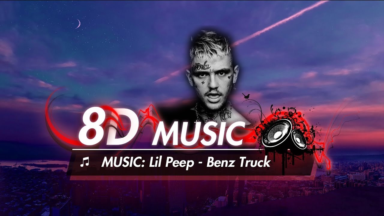 🎧8D MUSIC: LIL PEEP - BENZ TRUCK ᴴᴰ
