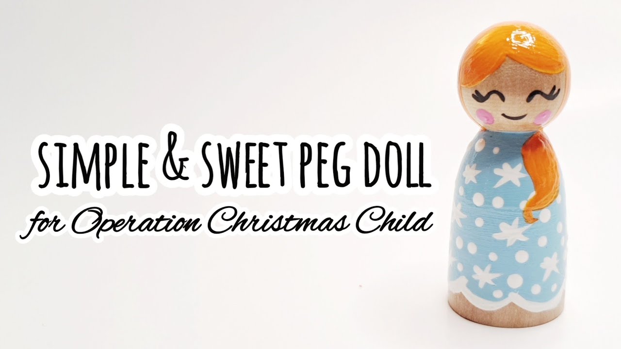 Paint with me! Simple & Sweet Peg Doll for Operation Christmas Child - #HeartPegs -Simple Peg Dolls