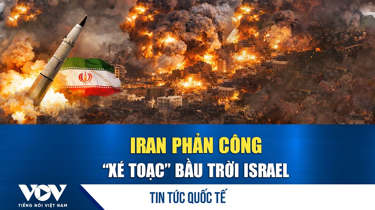 Iran tung “quái vật” phản công, “xé toạc” bầu trời Israel | VOV