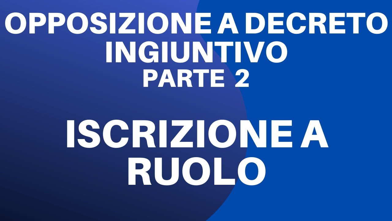 Opposizione a decreto ingiuntivo Pt 2 - Iscrizione a ruolo con SLpct