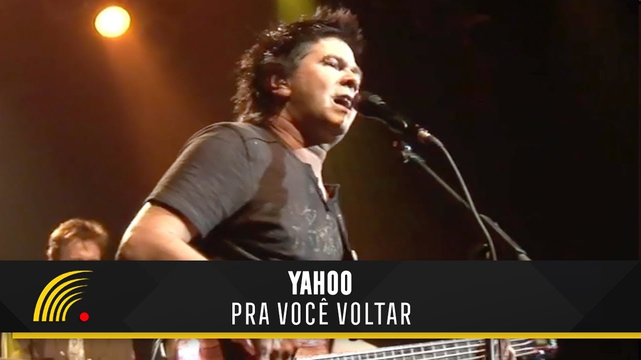 Yahoo - Pra Você Voltar - 20 Anos (Ao Vivo)