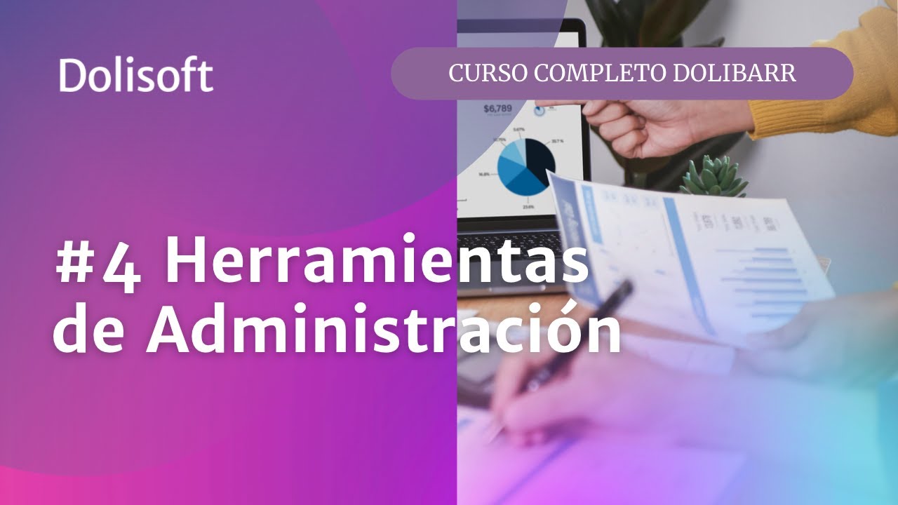 Curso Dolibarr 2025: #4 Configuración de Herramientas de Administración