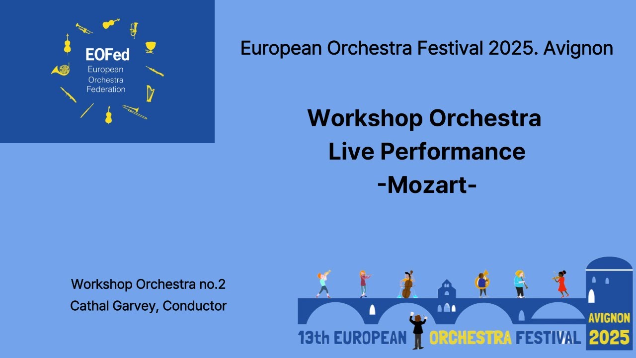 Mozart, Overture from Don Giovanni / European Orchestra Festival 2025 / Workshop Orchestra no.2