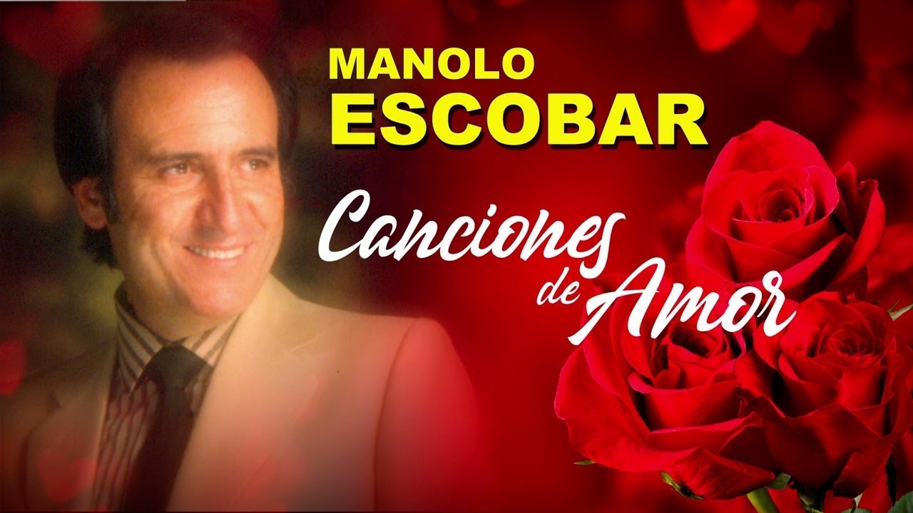 Manolo Escobar - Sus canciones de amor