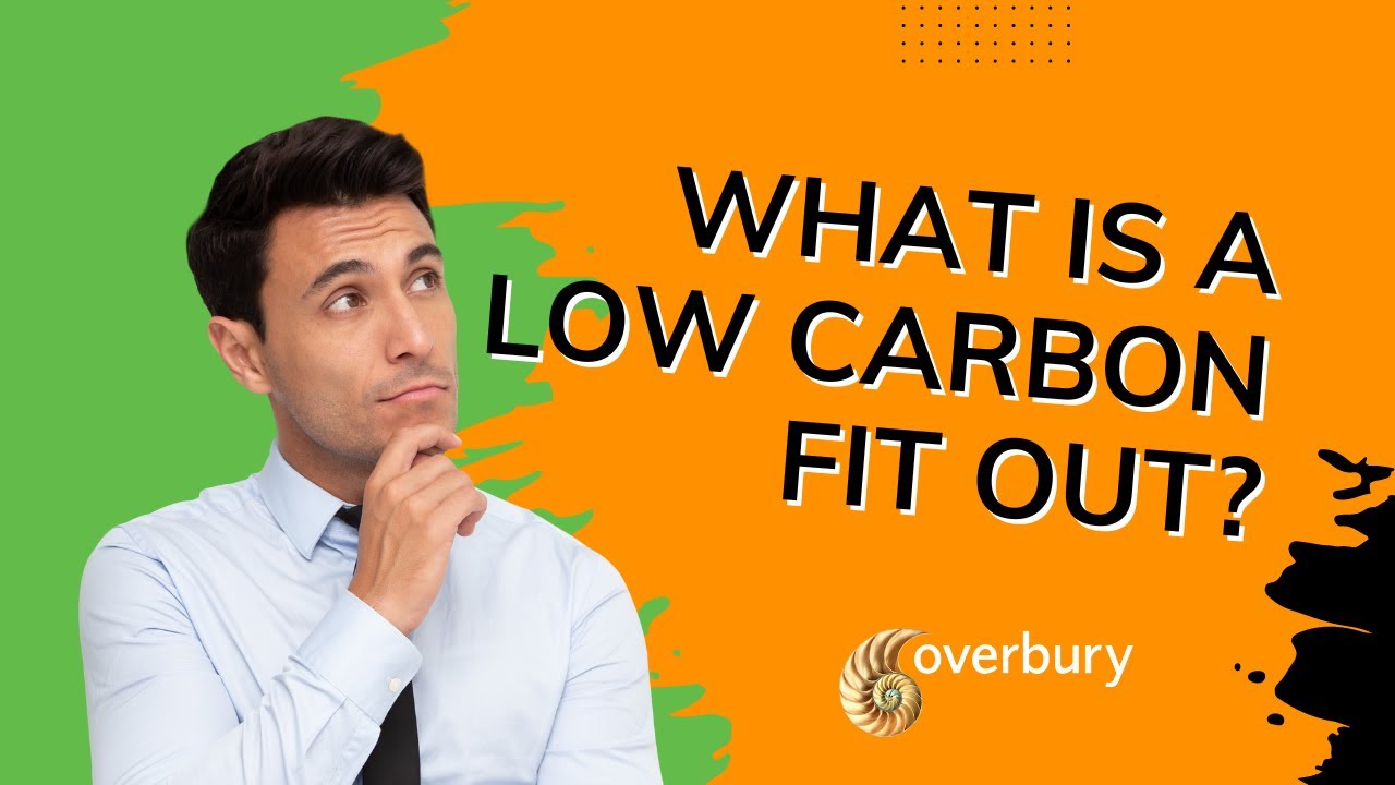 What is a Low Carbon Fit Out?