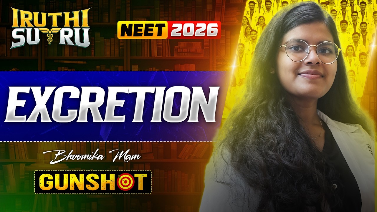 Excretion | GUNSHOT 💥| Iruthi Sutru Round 2 | Bhoomika Akka🩺| NEET 2026 Tamil |🔥🔥