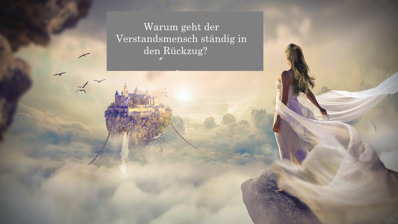 Dualseelenliebe - Warum geht der Verstandsmensch immer wieder in den Rückzug?