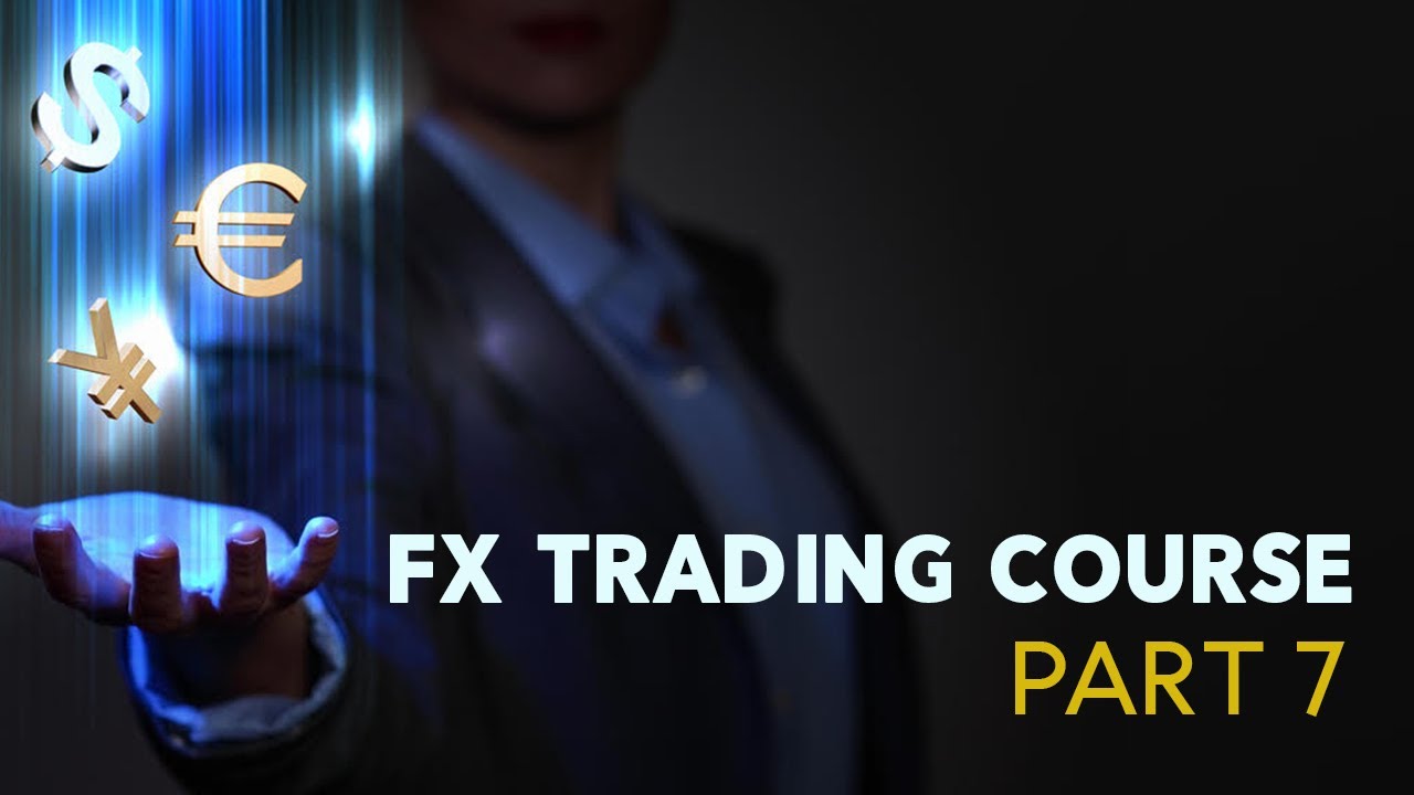 Part Seven - Setting Up for an FX Trade