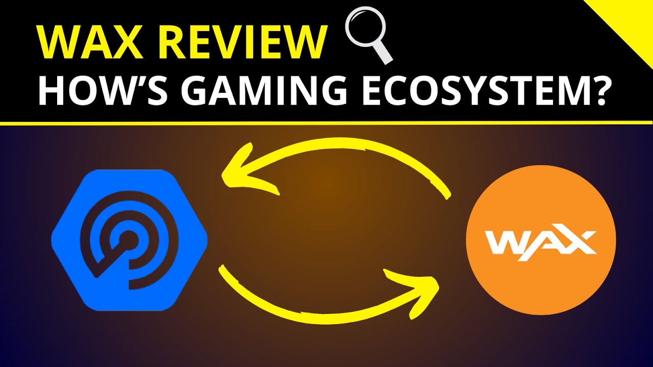 WAX 🟠| A Complete Review of WAX NFT Gaming Ecosystem! 🔎