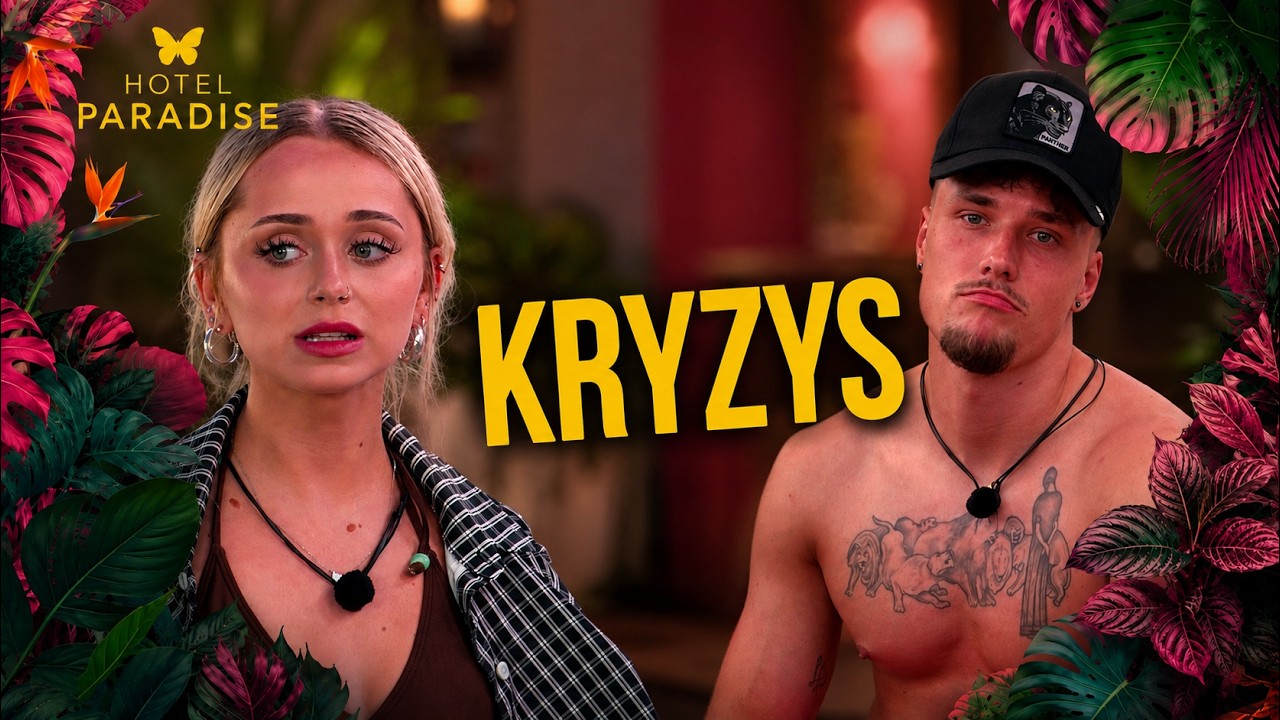 NADIA I FILIP MIELI SIEBIE DOŚĆ❓ CHŁOPAK APELOWAŁ O NOWĄ UCZESTNICZKĘ | Hotel Paradise 13