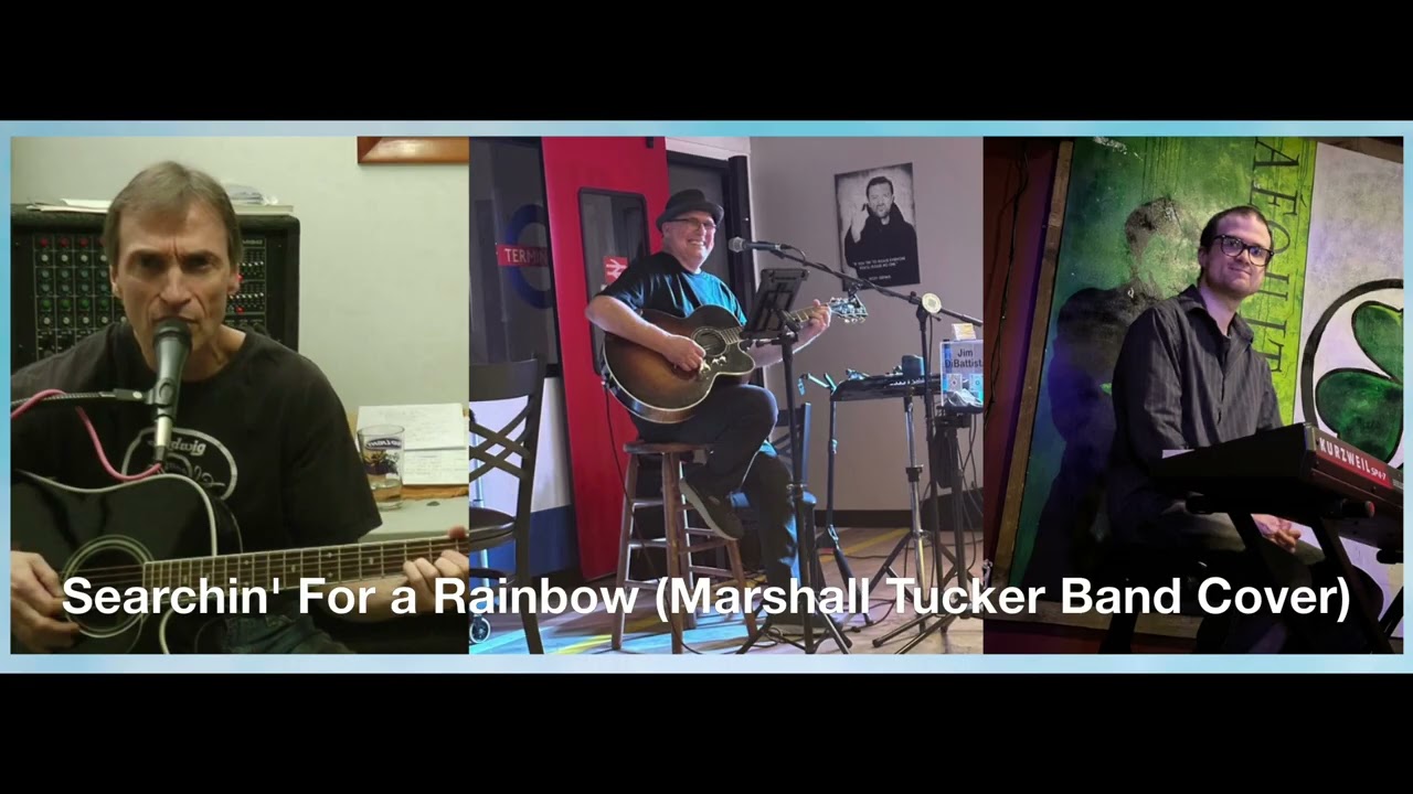 Searchin' For a Rainbow (Marshall Tucker Band Cover)
