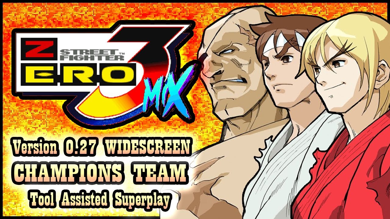 【TAS】STREET FIGHTER ALPHA 3 MIX - VERSION 0.27 (WIDESCREEN) - CHAMPIONS TEAM \ RYU \ KEN \ SAGAT \