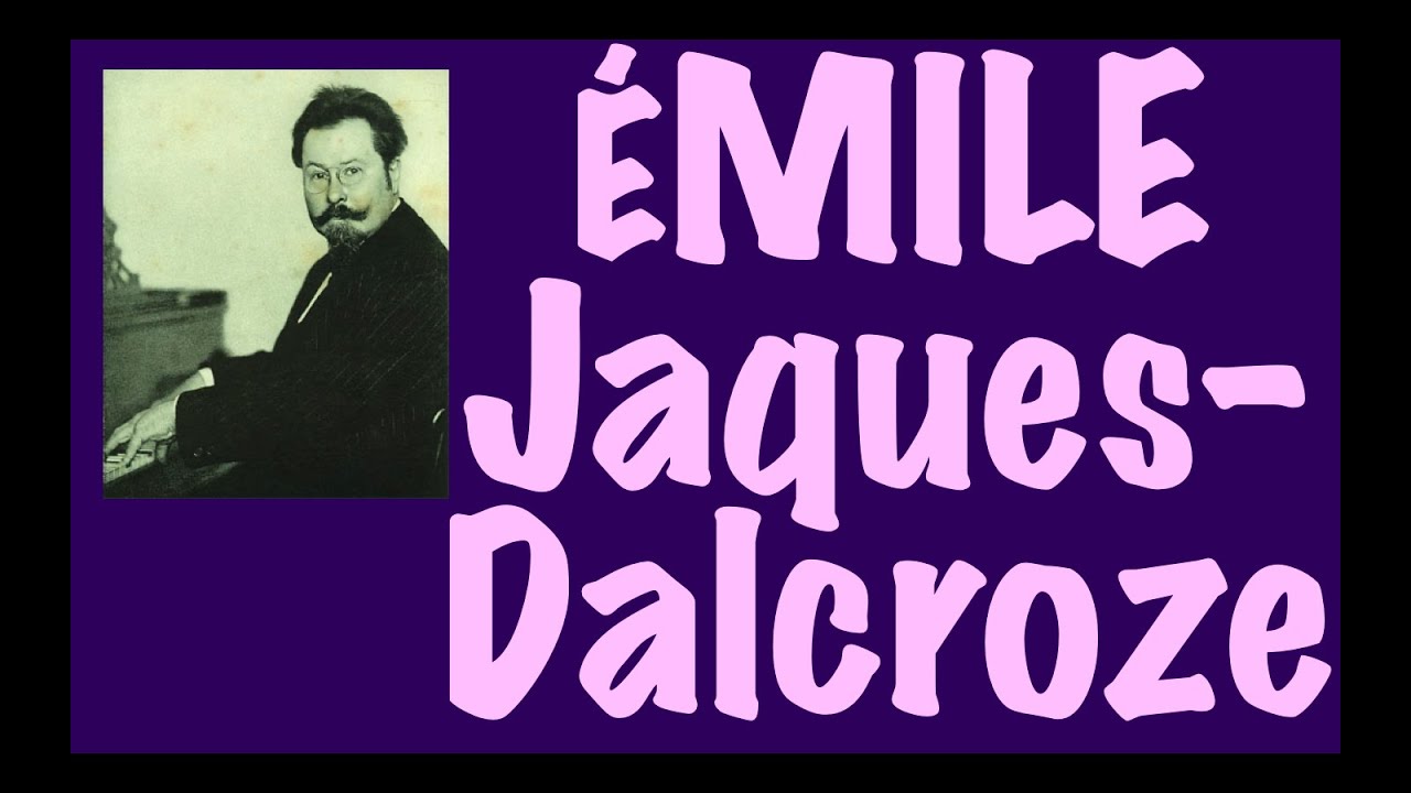 Émile Jaques-Dalcroze