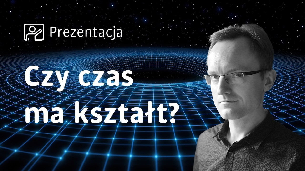 Geometria czasoprzestrzeni &ndash; dr Tomasz Miller