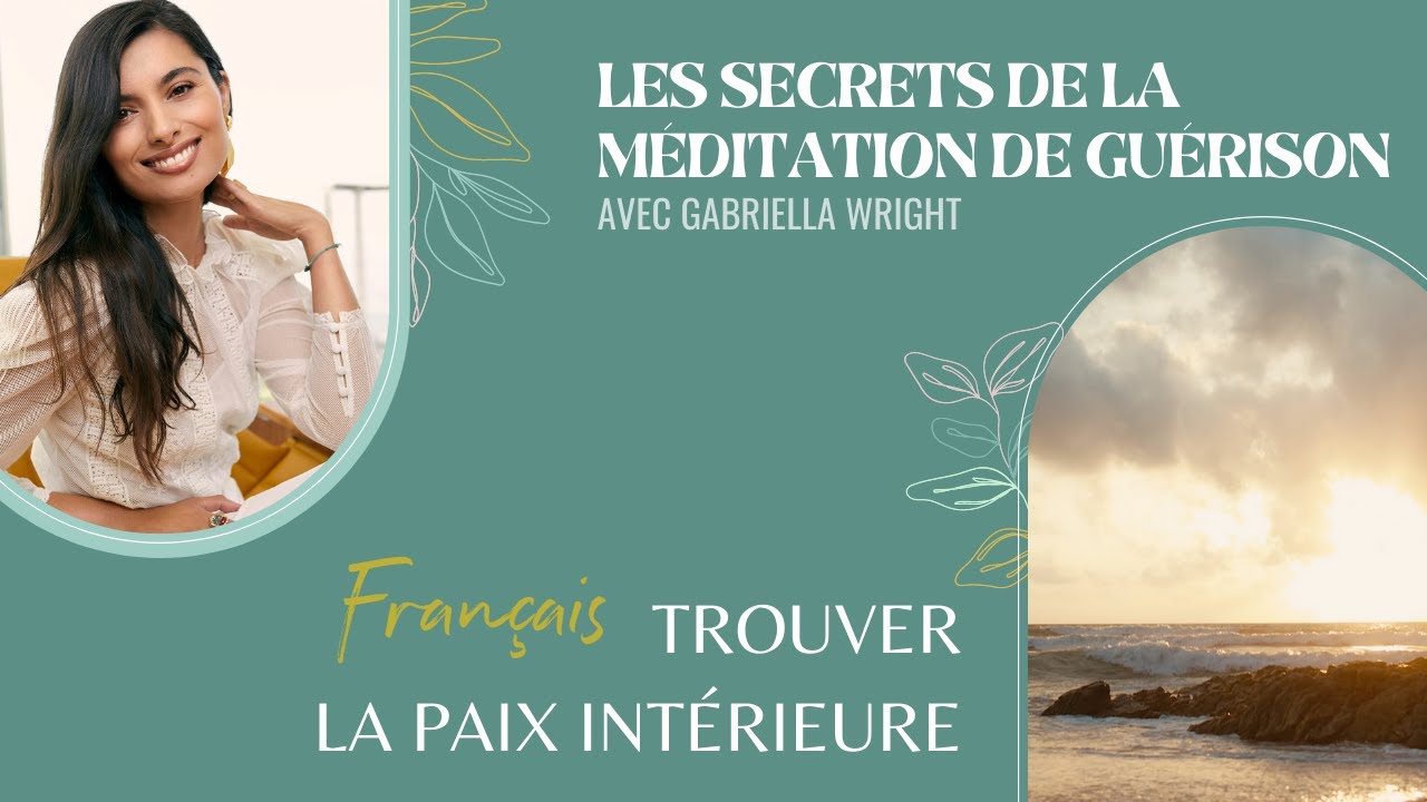 Nouvelle méditation guidée - Trouver la paix intérieure