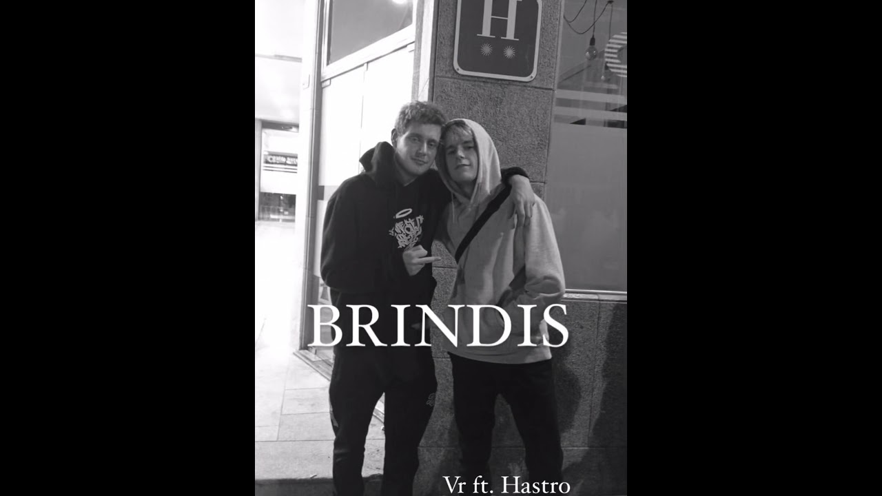 Brindis - Hastro ft Vr