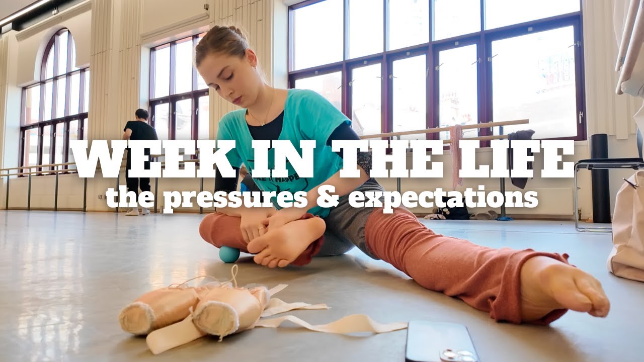 Week in the Life of a Professional Ballet Dancer : the pressures & expectations