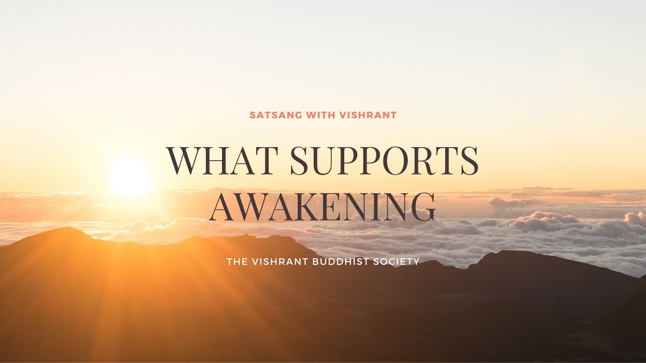 What Supports Awakening?