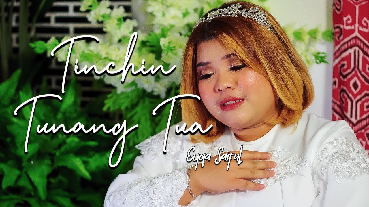 Tinchin Tunang Tua - Eyqa Saiful (Official Music Video)
