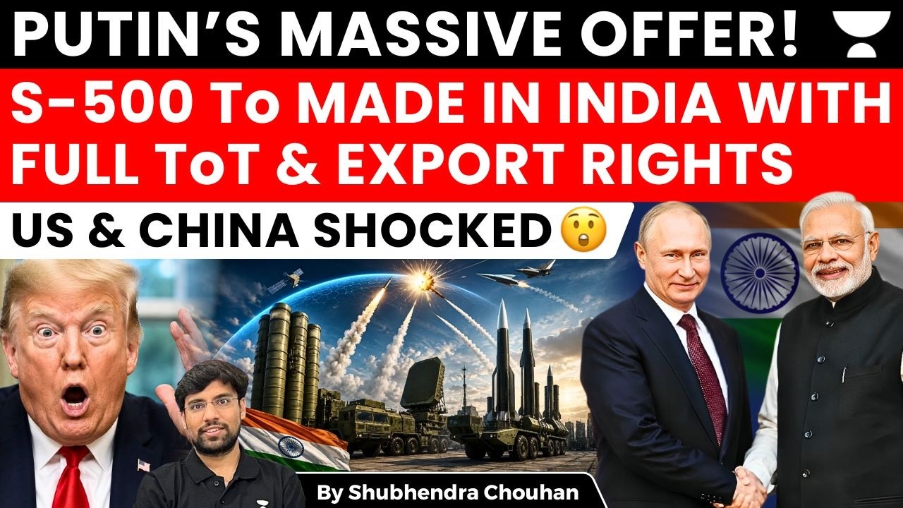 INDIA MAY BUILD RUSSIA&rsquo;S S-500! Full Tech Transfer, Export Rights & Global Shockwave | Shubhendra
