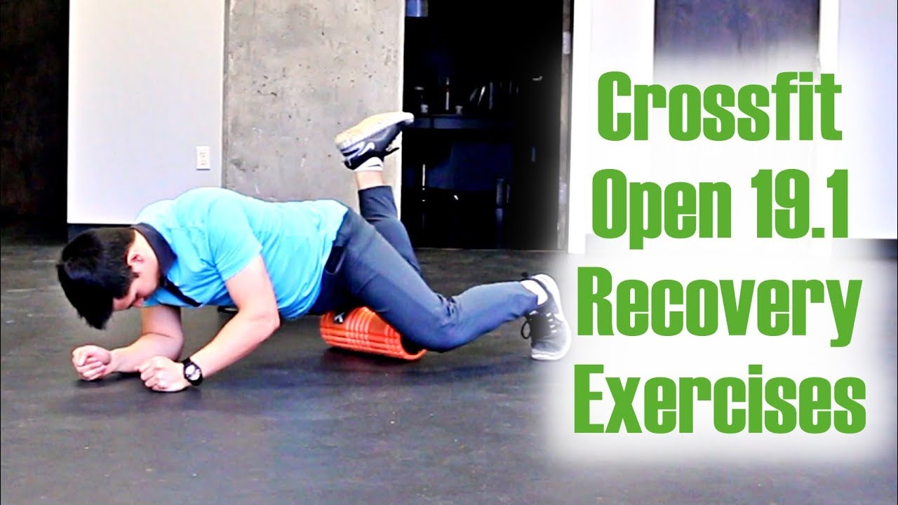 Crossfit Open 19.1 Recovery Exercises