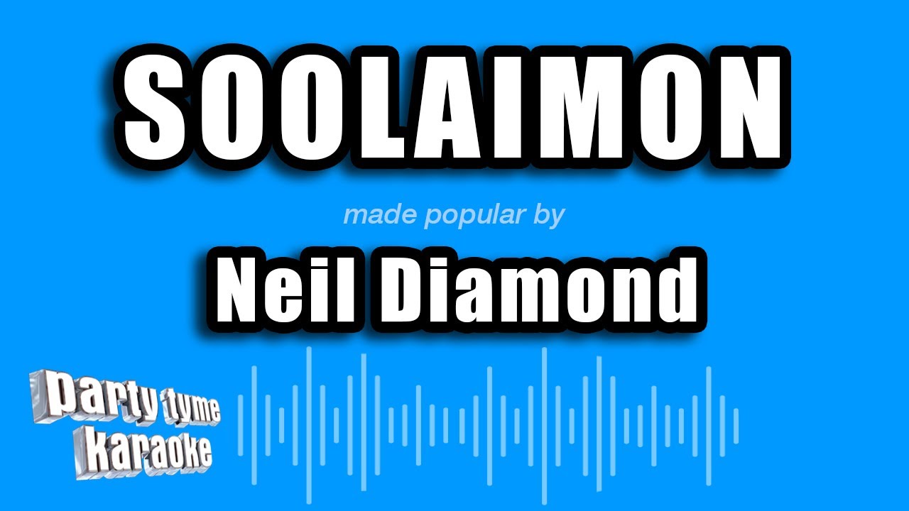 Neil Diamond - Soolaimon (Karaoke Version)